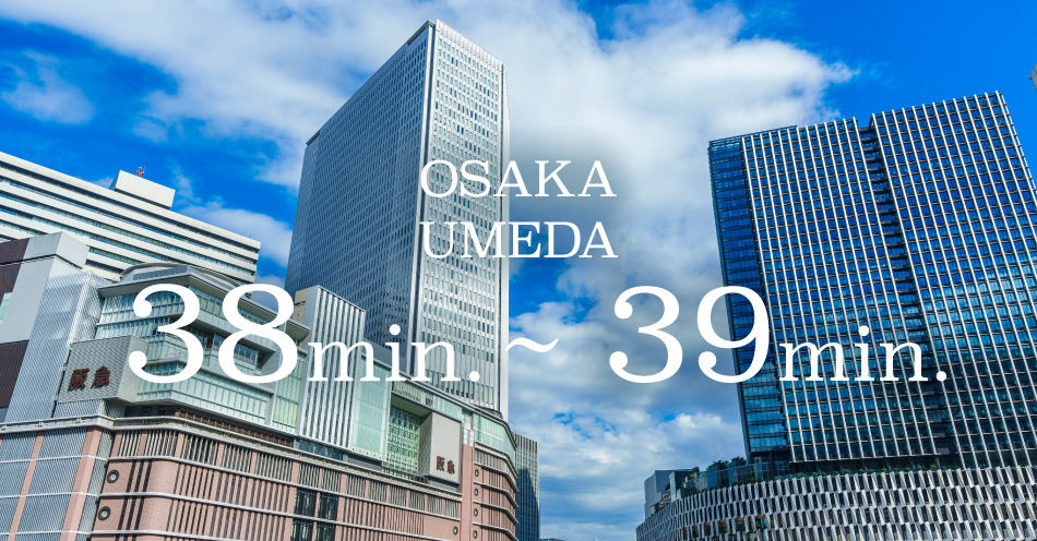 OSAKA UMEDA 38min.