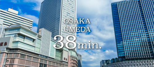 OSAKA UMEDA 38min.